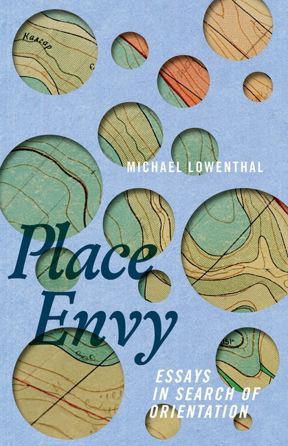 Place Envy: Essays in Search of Orientation - Ingram
