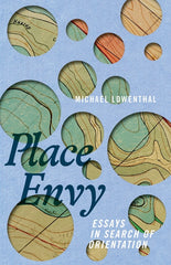 Place Envy: Essays in Search of Orientation - Ingram