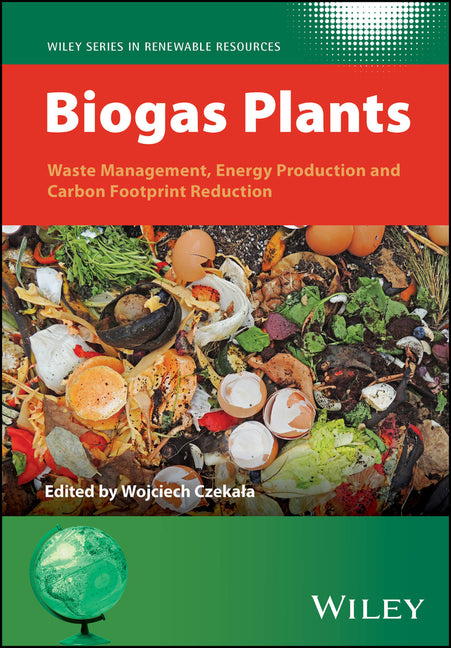 Biogas Plants: Waste Management, Energy Production and Carbon Footprint Reduction - Ingram