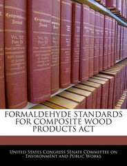 Formaldehyde Standards for Composite Wood Products ACT - Ingram