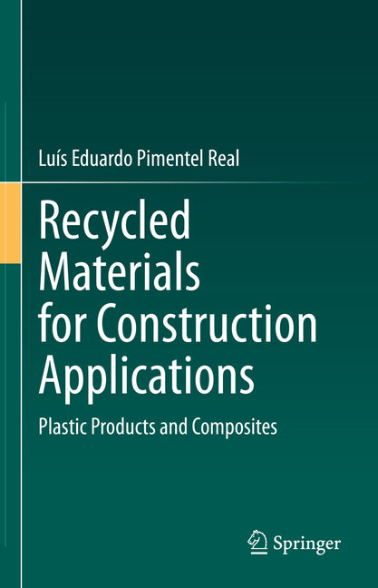 Recycled Materials for Construction Applications: Plastic Products and Composites (2023) - Ingram