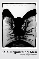 Self-Organizing Men: Conscious Masculinities in Time and Space - Ingram