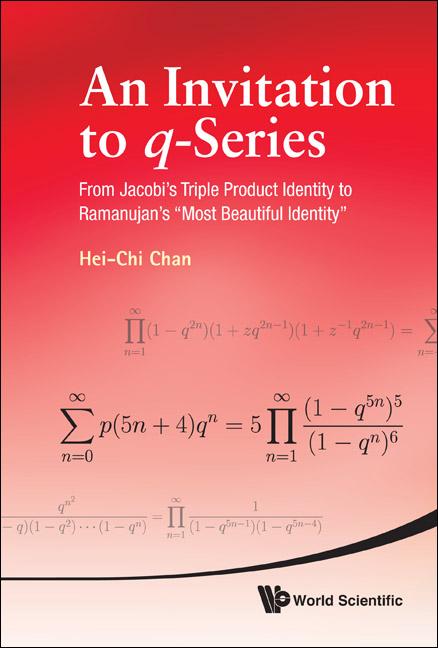 Invitation to Q-Series, An: From Jacobi's Triple Product Identity to Ramanujan's Most Beautiful Identity - Ingram