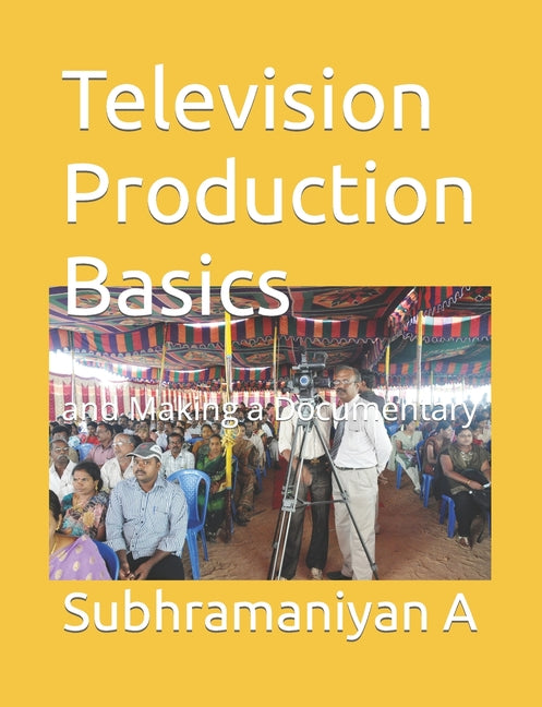 Television Production Basics: and Making a Documentary - Ingram