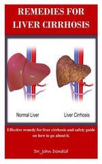 Remedies For Liver Cirrhosis: Effective remedies for liver cirrhosis and safety guide on how to go about it - Ingram