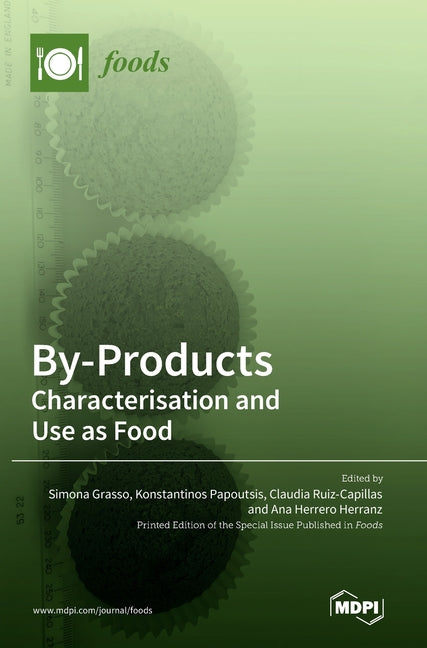 By-Products: Characterisation and Use as Food - Ingram