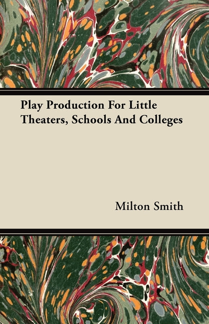 Play Production For Little Theaters, Schools And Colleges - Ingram