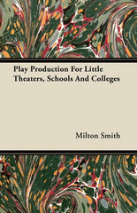 Play Production For Little Theaters, Schools And Colleges - Ingram