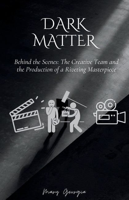 Dark Matter (2024): Behind the Scenes: The Creative Team and the Production of a Riveting Masterpiece - Ingram