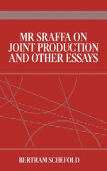 MR Sraffa on Joint Production and Other Essays - Ingram