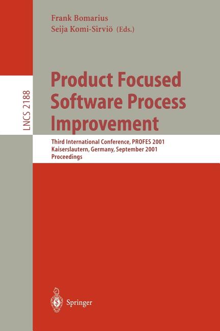 Product Focused Software Process Improvement: Third International Conference, Profes 2001, Kaiserslautern, Germany, September 10-13, 2001. Proceedings - Ingram
