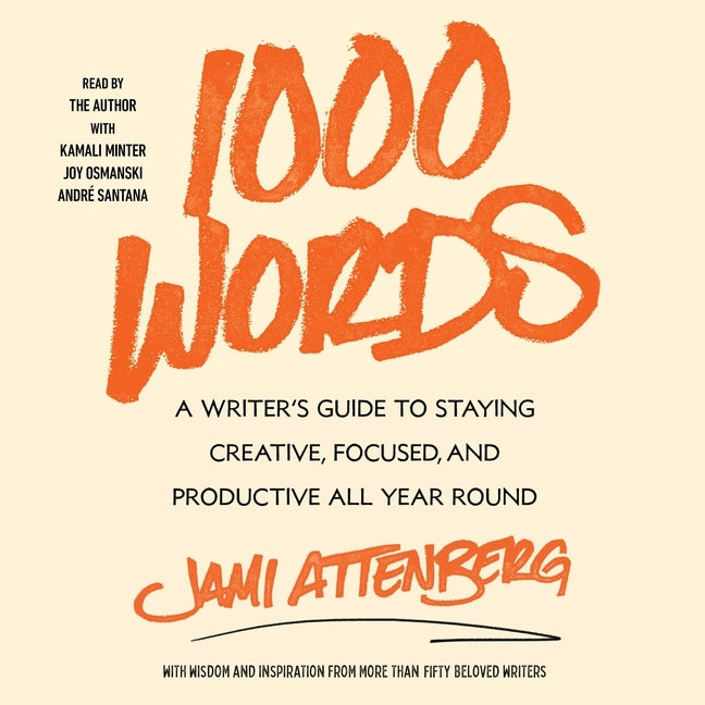 1000 Words: A Guide to Staying Creative, Focused, and Productive All-Year Round - Ingram
