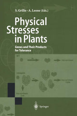 Physical Stresses in Plants: Genes and Their Products for Tolerance (Softcover Reprint of the Original 1st 1996) - Ingram