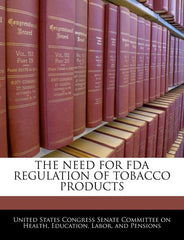 Need for FDA Regulation of Tobacco Products - Ingram