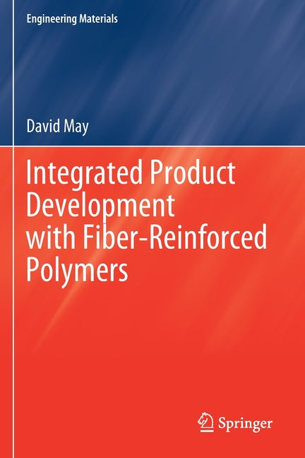 Integrated Product Development with Fiber-Reinforced Polymers (2021) - Ingram