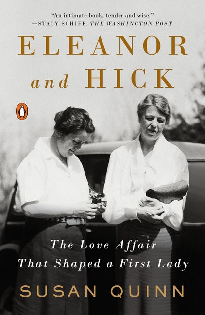 Eleanor and Hick: The Love Affair That Shaped a First Lady - Ingram