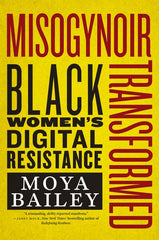 Misogynoir Transformed: Black Women's Digital Resistance - Ingram
