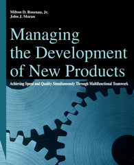 Managing the Development of New Products: Achieving Speed and Quality Simultaneously Through Multifunctional Teamwork - Ingram