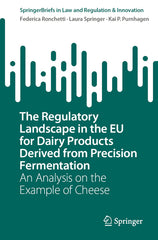 Regulatory Landscape in the EU for Dairy Products Derived from Precision Fermentation: An Analysis on the Example of Cheese (2024) - Ingram