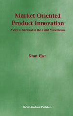 Market Oriented Product Innovation: A Key to Survival in the Third Millennium (2002) - Ingram