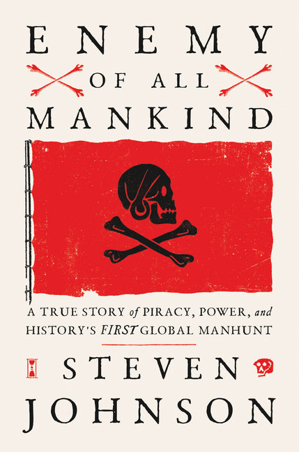 Enemy of All Mankind: A True Story of Piracy, Power, and History's First Global Manhunt - Ingram