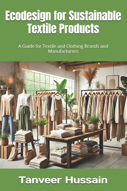 Ecodesign for Sustainable Textile Products: A Guide for Textile and Clothing Brands and Manufacturers - Ingram