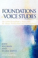 Foundations of Voice Studies: An Interdisciplinary Approach to Voice Production and Perception - Ingram