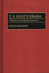 T.S. Eliot's Drama: A Research and Production Sourcebook - Ingram