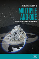 Multiple and One: Writing Queer Global Art Histories