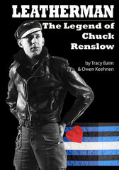 Leatherman: The Legend of Chuck Renslow - Ingram