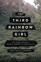 Third Rainbow Girl: The Long Life of a Double Murder in Appalachia - Ingram