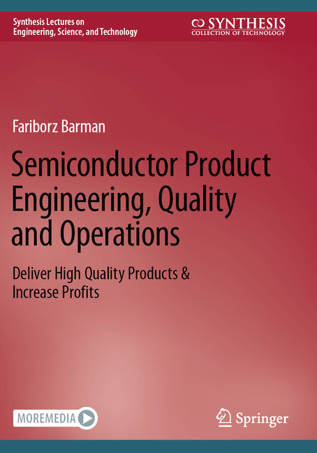 Semiconductor Product Engineering, Quality and Operations: Deliver High Quality Products & Increase Profits (2022) - Ingram