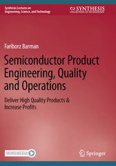 Semiconductor Product Engineering, Quality and Operations: Deliver High Quality Products & Increase Profits (2022) - Ingram