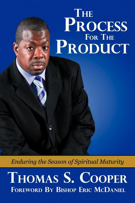 Process for the Product: Enduring the Season of Spiritual Maturity - Ingram
