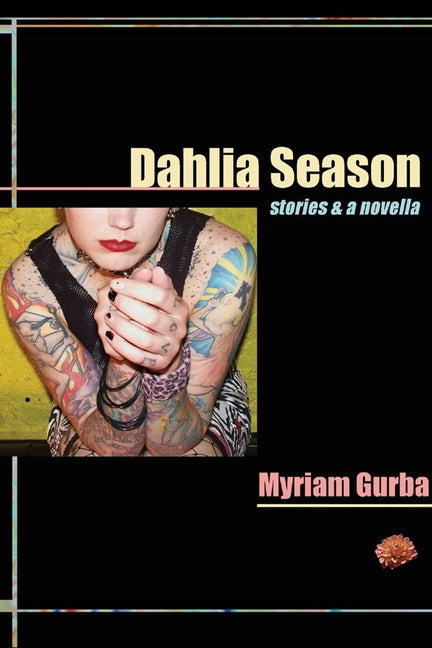 Dahlia Season: Stories & a Novella - Ingram