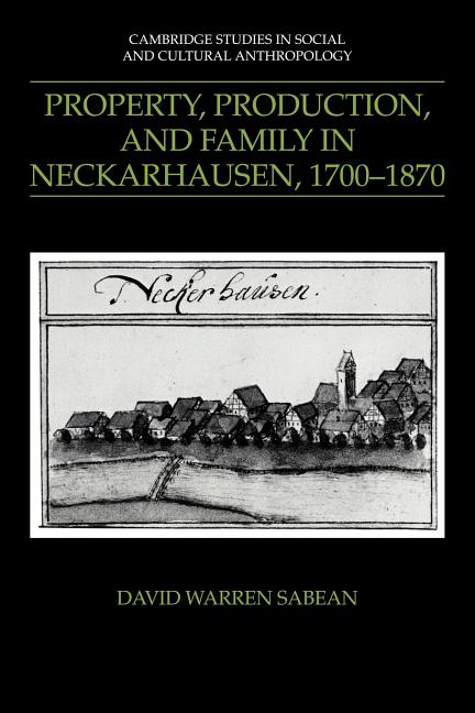 Property, Production, and Family in Neckarhausen, 1700 1870 - Ingram