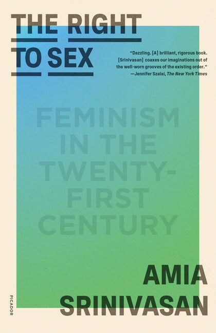 Right to Sex: Feminism in the Twenty-First Century - Ingram