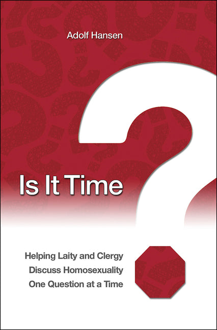 Is It Time?: Helping Laity and Clergy Discuss Homosexuality One Question at a Time - Ingram