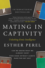 Mating in Captivity: Unlocking Erotic Intelligence - Ingram