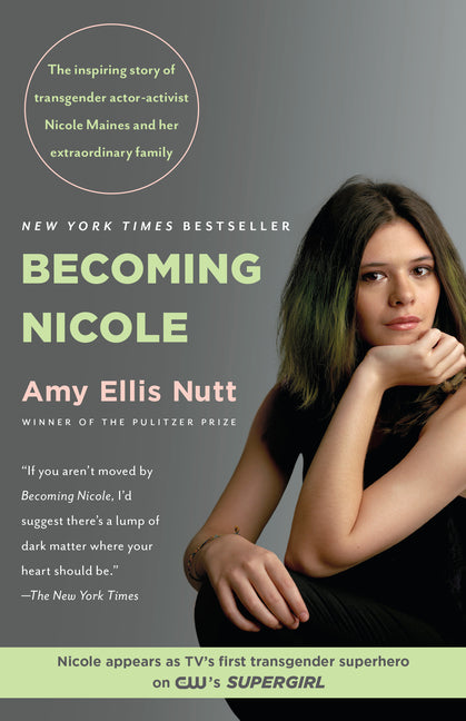 Becoming Nicole: The Inspiring Story of Transgender Actor-Activist Nicole Maines and Her Extraordinary Family - Ingram