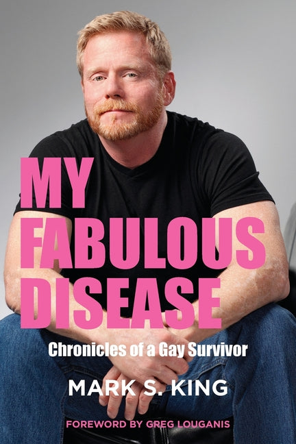 My Fabulous Disease: Chronicles of a Gay Survivor - Ingram