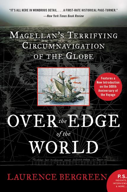 Over the Edge of the World: Magellan's Terrifying Circumnavigation of the Globe (Updated) - Ingram