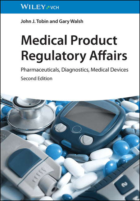 Medical Product Regulatory Affairs: Pharmaceuticals, Diagnostics, Medical Devices - Ingram