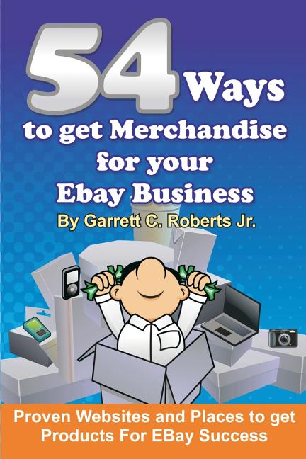 54 Ways To Get Merchandise For Your Ebay Business: Proven Websites and Places To Get Products Cheap For Ebay Success - Ingram