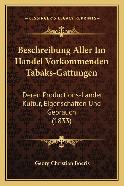 Beschreibung Aller Im Handel Vorkommenden Tabaks-Gattungen: Deren Productions-Lander, Kultur, Eigenschaften Und Gebrauch (1833) - Ingram