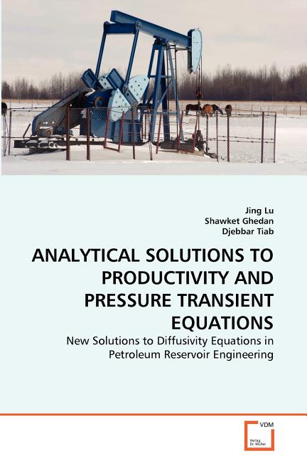 Analytical Solutions to Productivity and Pressure Transient Equations - Ingram