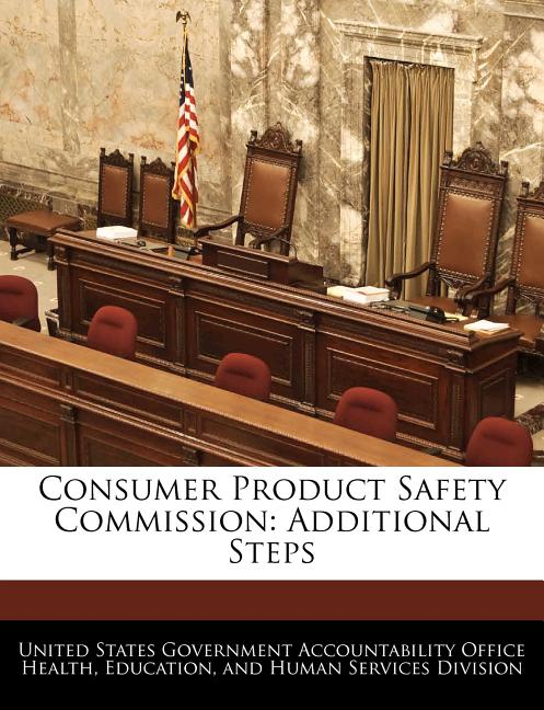 Consumer Product Safety Commission: Additional Steps - Ingram