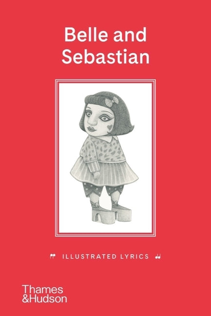 Belle and Sebastian: Illustrated Lyrics - Ingram