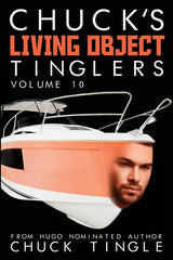 Chuck's Living Object Tinglers: Volume 10 - Ingram