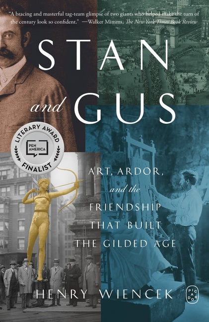 Stan and Gus: Art, Ardor, and the Friendship That Built the Gilded Age - Ingram